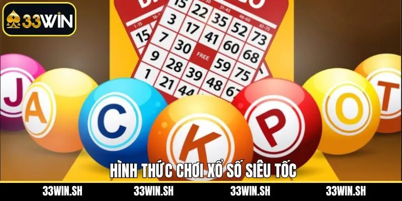 Tổng hợp các thể loại xổ số siêu tốc phổ biến nhất 33Win