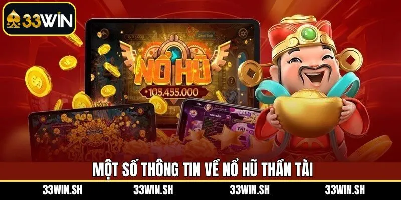 Một số nội dung sơ lược về game quay hũ thần tài