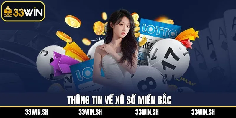 Sơ lược về trò chơi xổ số kiến thiết miền Bắc