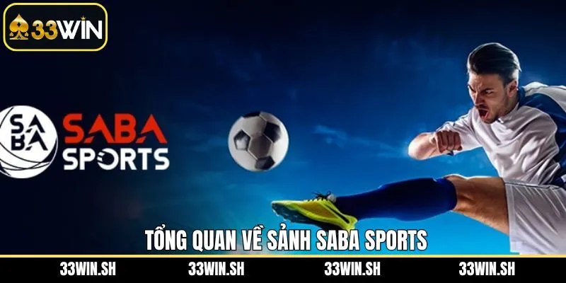 Tìm hiểu sơ lược về sảnh cược SABA Sports